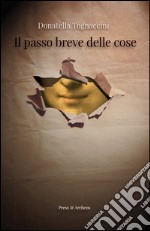 Il passo breve delle cose libro