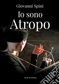 Io sono Atropo libro