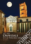 Ospedali nella Toscana medievale libro