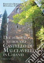 Del perduto e ritrovato castello di Malclavello in Chianti