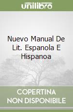Nuevo Manual De Lit. Espanola E Hispanoa libro