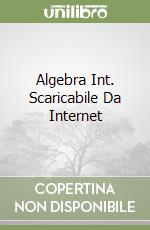 Algebra Int. Scaricabile Da Internet libro