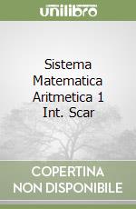 Sistema Matematica Aritmetica 1 Int. Scar libro