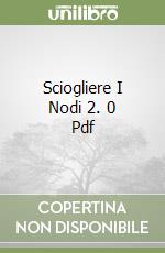 Sciogliere I Nodi 2. 0 Pdf libro
