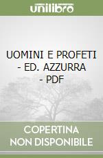 UOMINI E PROFETI - ED. AZZURRA - PDF libro