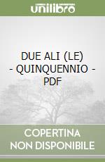 DUE ALI (LE) - QUINQUENNIO - PDF libro