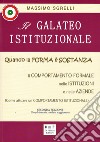 Il galateo istituzionale. Quando la forma è sostanza. Il comportamento formale nelle istituzioni e nelle aziende libro di Sgrelli Massimo