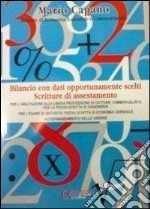 Bilancio con dati opportunamente scelti. Scritture di assestamento