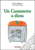 Un cassonetto a dieta