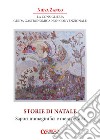 La Consiglieria. Guida gastronomica non convenzionale. Storie di Natale. Sapori immaginifici e meravigliosi libro di Zanco Nieva