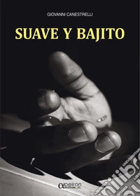 Suave y bajito libro