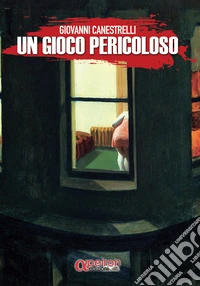 Un gioco pericoloso libro