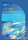 Su le ali della memoria libro