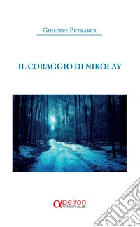 Il coraggio di Nikolay