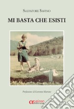 Mi basta che esisti libro