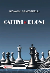 Cattivi e buoni libro