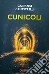 Cunicoli libro di Canestrelli Giovanni