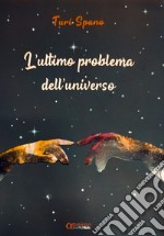 L'ultimo problema dell'universo