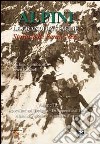 Alpini. Le grandi battaglie. Storia delle Penne nere. Vol. 3: Apocalisse sull'Ortigara, da Caporetto al Piave, alpini in prigionia, la battaglia d'arresto libro