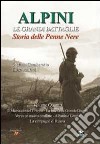 Alpini. Le grandi imprese. Storia delle Penne nere. Vol. 4: Il massiccio del Grappa, la fine della grande guerra, verso un nuovo conflitto, Albania e Grecia, la campagna di Russia libro