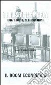 Treviso e la Marca. Una storia per immagini. Ediz. illustrata. Vol. 5: Il boom economico libro