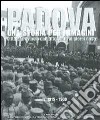 Padova. Una storia per immagini. Ediz. illustrata. Vol. 3: 1915-1930 libro