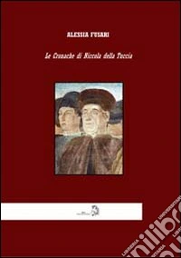 Le cronache di Nicola della Tuccia libro