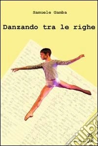 Danzando fra le righe libro