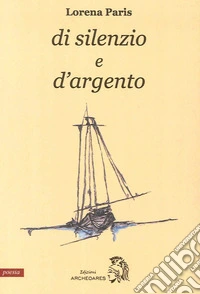 Di silenzio e d'argento