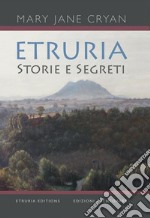 Etruria. Storie e segreti libro