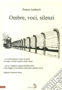 Ombre, voci, silenzi