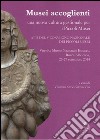 Musei accoglienti. Una nuova cultura gestionale per i piccoli musei. Atti del 5º Convegno dei piccoli musei libro