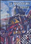 Le maschere di Zì Frate. Vol. 1 libro