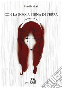 Con la bocca piena di terra