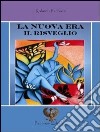 La nuova era. Il risveglio libro