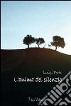 L'anima del silenzio libro