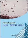 Lassù... oltre le nuvole libro