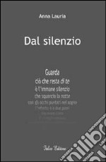 Dal silenzio libro