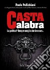 Casta calabra libro di Pollichieni Paolo