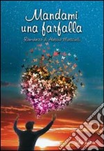 Mandami una farfalla libro