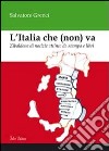 L'Italia che (non) va. Zibaldone di notizie attinte da stampa e libri libro di Grenci Salvatore