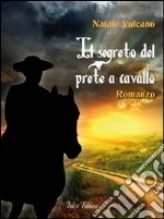 Il segreto del prete a cavallo libro