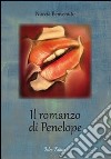 Il romanzo di Penelope libro di Benvenuto Nuccia