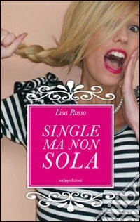 Single ma non sola