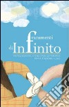 Frammenti di infinito. Antologia del concorso letterario libro