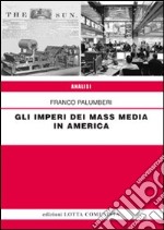 Gli imperi dei mass media in America libro