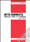 Lotta Comunista. Verso il partito strategia 1953-1965 libro