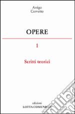 Opere. Vol. 1: Scritti teorici libro