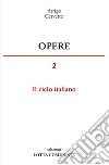 Opere. Vol. 2: Il ciclo italiano libro