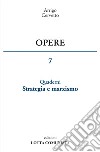 Opere. Vol. 7: Quaderni. Strategia e marxismo libro